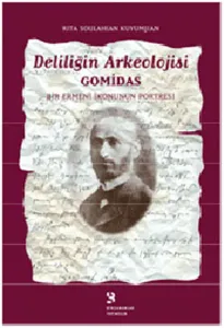 Deliliğin Arkeolojisi Gomidas