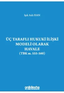 Üç Taraflı Hukuki İlişki Modeli Olarak Havale