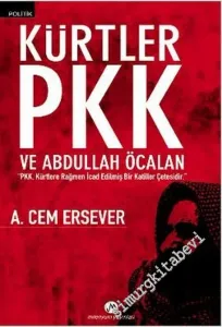 Kürtler PKK ve Abdullah Öcalan -