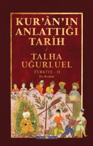 Kur'ân'ın Anlattığı Tarih - Türkiye 2 - Hz. İbrahim