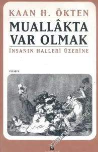 Muallakta Var Olmak: İnsanın Halleri Üzerine -        2005