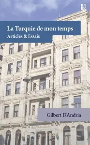 La Turquie de mon temps - Articles & Essais
