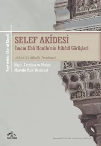 Selef Akidesi (İmam Ebu Hanife'nin İtikadi Görüşleri | el-Usulü'l-Münife Tercümesi)