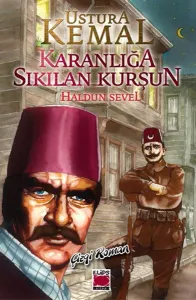 Ustura Kemal: Karanlığa Sıkılan Kurşun