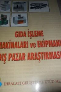 Gıda İşleme Makinaları ve Ekipmanı Dış Pazar Araştırmalası
