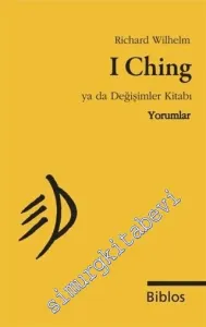I Ching ya da Değişimler Kitabı - Yorumlar CEP BOY -         2015