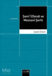 Şem'i Efendi ve Mesnevi Şerhi