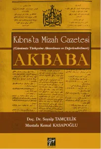 Kıbrıs'ta Mizah Gazetesi (Günümüz Türkçesine Aktarılması ve Değerlendirilmesi) Akbaba