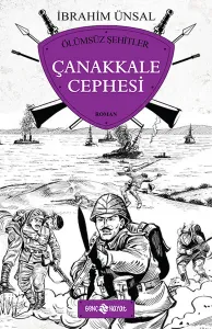 Çanakkale Cephesi - Ölümsüz Şehitler