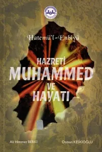 Hazreti Muhammed ve Hayatı - Hatemü'l-Enbiya