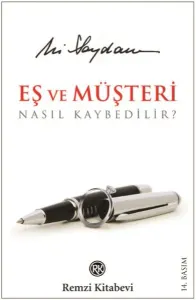 Eş ve Müşteri Nasıl Kaybedilir?