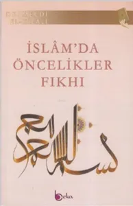 İslam'da Öncelikler Fıkhı