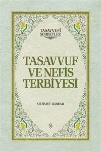 Tasavvuf ve Nefis Terbiyesi (Ciltli)