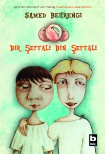 BİLGİ BİR ŞEFTALİ BİN ŞEFTALİ