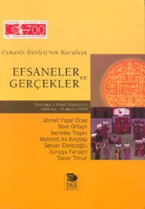 Efsaneler ve Gerçekler; Osmanlı Devleti'nin Kuruluşu