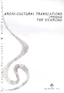 Archi-Cultural Translations Through The Silkroad