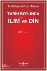 Tarih Boyunca İlim ve Din I-II (Ciltli)