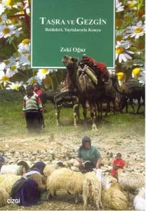 Taşra ve Gezgin; Beldeleri, Yaylalarıyla Konya