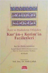Ayet ve Hadislerin Dilinden Kur'an-ı Kerim'in Faziletleri