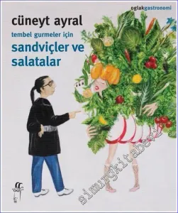 Tembel Gurmeler İçin Sandviçler ve Salatalar -         2023