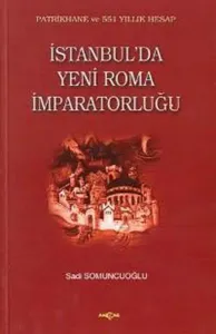İstanbul'da Yeni Roma İmparatorluğu