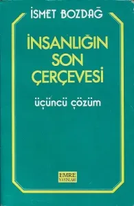 İnsanlığın Son Çerçevesi Üçüncü Çözüm