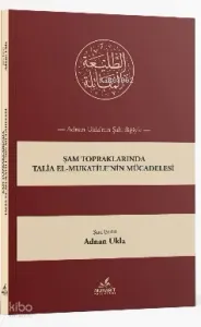Şam Topraklarında Talia el-Mukatile'nin Mücadelesi