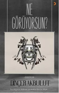 Ne Görüyorsun?