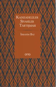 Kadızâdeliler-Sivâsîler Tartışması