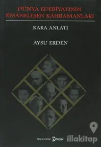 Dünya Edebiyatının Efsaneleşen Kahramanları