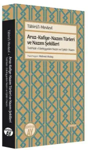 Aruz-Kafiye-Nazım Türleri ve Nazım Şekilleri;Tedrîsât-ı Edebiyyeden Nazm ve Eşkâl-i Nazm
