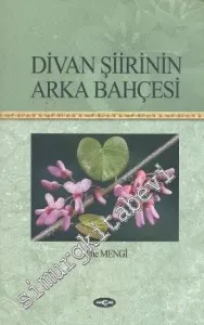 Divan Şiirinin Arka Bahçesi -         2010