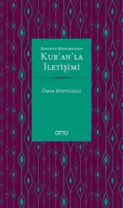 Bugünün Müslümanının Kur'an'la İletişimi