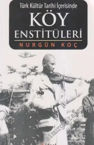Türk Kültür Tarihi İçerisinde Köy Enstitüleri -