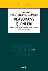 Uluslararası Taşıma Hukuku ile Bağlantılı Reasürans İşlemleri
