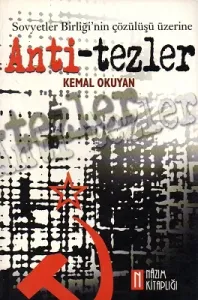 Sovyetler Birliği'nin Çözülüşü Üzerine Anti-tezler