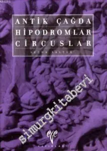 Antik Çağda Hipodromlar - Circuslar -         2001