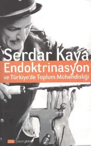Endoktrinasyon ve Türkiye'de Toplum Mühendisliği