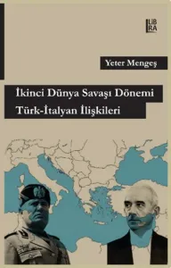 İkinci Dünya Savaşı Dönemi Türk-İtalyan İlişkileri