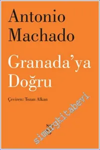 Granada'ya Doğru (Seçme Şiirler) -         2016