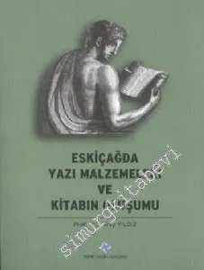 Eskiçağda Yazı Malzemeleri ve Kitabın Oluşumu -
