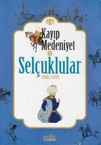 Kayıp Medeniyet 2 - Selçuklular
