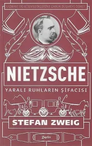Nietzsche Yaralı Ruhların Şifacısı - Uçmayı Öğretemediklerine Çabuk Düşmeyi Öğret