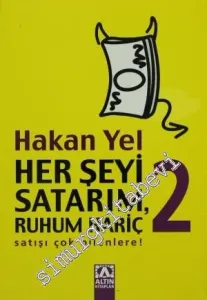 Her Şeyi Satarım, Ruhum Hariç 2: Satışı Çok Bilenler -