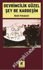 Devrimcilik Güzel Şey Be Kardeşim -        2014