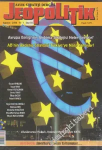 Jeopolitik Aylık Strateji Dergisi - Dosya: Avrupa Birliği'nin Akdeniz Stratejisi Neler İçeriyor? - AB'nin Akdeniz Stratejisi Türkiye'ye Nasıl Yansıyor? - Sayı: 55    7  Ağustos