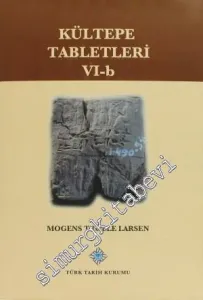 Kültepe Tabletleri VI b: The Archive Of The Sağlim-Assur Family Volume 2: Ennam - Assur -         2013