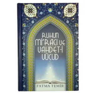 Ruhun Miracı ve Vahdeti Vücud