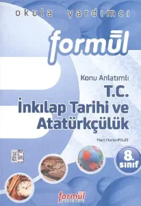 Formül 8. Sınıf T.C. İnkilap Tarihi ve Atatürkçülük Konu Anlatımlı Formül 8. Sınıf T.C. İnkilap Tarihi ve Atatürkçülük Konu Anlatımlı