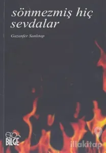Sönmezmiş Hiç Sevdalar